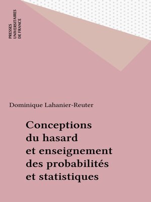 cover image of Conceptions du hasard et enseignement des probabilités et statistiques